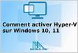 Comment installer et activer Hyper-V Windows 1
